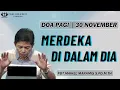 Lagu DOA PAGI | Pdt. Maikel Maramis, S.Pd, M.Th | 30 Nov 2025 | 05:00 WITA | GSKI REHOBOT TOMOHON