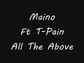 Download Lagu Maino Ft. T-Pain All The Above Lyrics