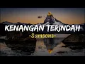 Download Lagu Samsons - Kenangan Terindah(lirik)