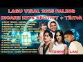 Lagu Lagu Viral 2025 Paling Dicari! Hits Spotify + TikTok  Audio Jernih HQ