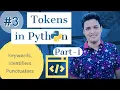 Tokens in Python in Hindi Part-1 Python Basics-I Keywords Identifiers and Punctuators