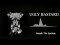 Download Lagu Ugly Bastard - Smash The System