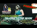 SATU ROOM BERGETAR DENGAR BASSNYA TALKING TO THE MOON [ OZZY RCM ] JUNGLE DUTCH 2021 DJ PARAGOY