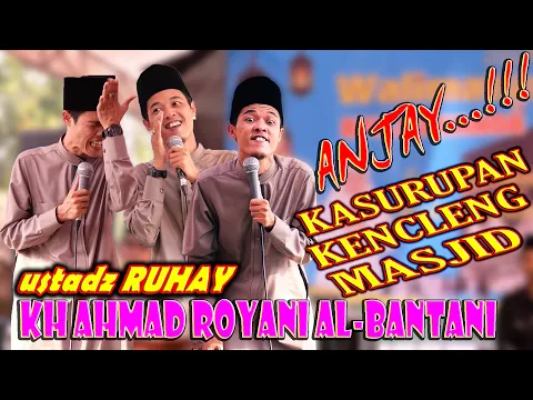 Download MP3 KASURUPAN KENCLENG MASJID🤣🤣🤣CERAMAH SUNDA KOCAK KH AHMAD ROYANI AL-BANTANI (UST RUHAY)