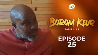 BOROM KEUR - Saison 2 - Episode 25 **VOSTFR**