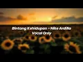 Download Lagu Bintang Kehidupan - Nike Ardilla Acapella - Vocal Only ( Preview )