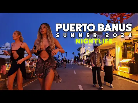 NIGHTLIFE MARBELLA PUERTO BANUS SUMMER 2024 IN JUNE SPAIN 🇪🇸 Málaga [4K]