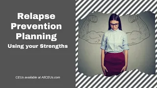 Relapse Prevention Behavior Change Strategies for Addiction Counseling