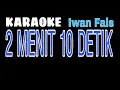 Download Lagu 2 MENIT 10 DETIK IWAN FALS Karaoke