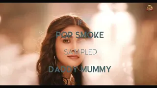POP SMOKE X DADDY MUMMY Full Remix Prod Shaiva 