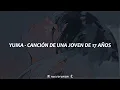 Yuika (ユイカ)【Sub español】17 Sai no Uta (17さいのうた)