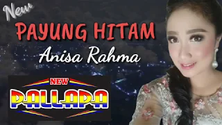 Download PAYUNG HITAM - ANISA RAHMA \ MP3