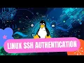 Day 7 Linux SSH Authentication 100 Days of DevOps - KodeKloud Engineer Series