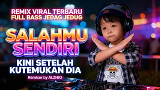 dj salahmu sendiri cut rani kini setelah kutemukan dia remix jedag jedug full bass terbaru