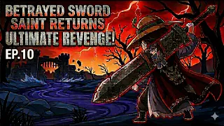  full betrayed sword saint returns for ultimate revenge ep 10