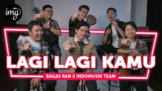 Download Lagi Lagi Kamu - Bagas Ran Ft. IndomusikTeam #PETIK MP3