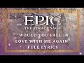 Download Lagu “Would You Fall In Love With Me Again” Full Lyrics — The Ithaca Saga — EPIC: The Musical
