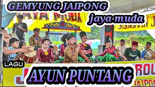 Download GEMYUNG JAIPONG JAYA MUDA GRUP~AYUN PUNTANG MP3