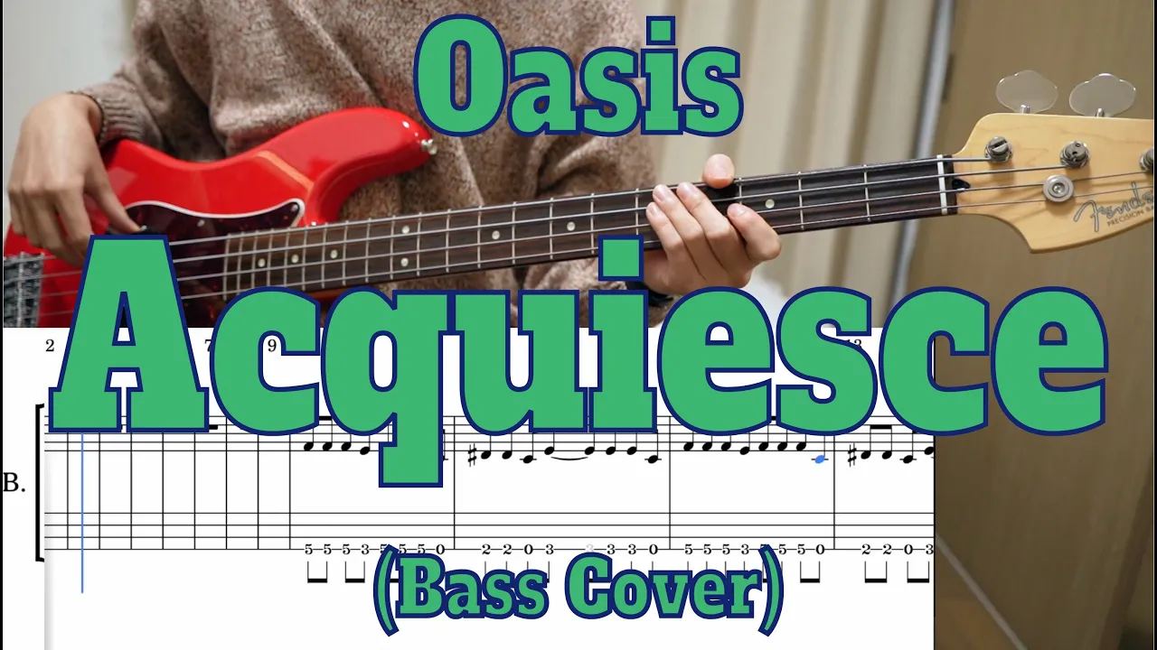 Oasis - Acquiesce (Bass cover + Tabs) Oasis - Acquiesce (Bass cover + Tabs)
