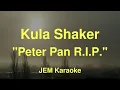 Download Lagu Kula Shaker - Peter Pan R.I.P. (Karaoke)