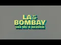 LA TO BOMBAY | Official Music Video | Dee MC | Reverie | Mr. Doss