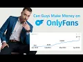 Can Guys Really Make Money on OnlyFans The Ultimate Guide