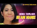 Download Lagu Nona Tapilaha - Hitam Manis (Official Music Video)