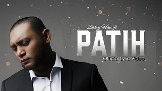 zakiy hanafi patih official lyric video 