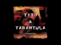 Download Lagu Tito \u0026 Tarantula - Tarantism (1997) Full Album