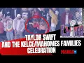 Taylor Swift the families celebrating wildly after the Chiefs Super Bowl-winning TD
