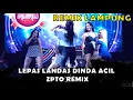 Download Lagu REMIX LAMPUNG LEPAS LANDAS DINDA ACIL ZPTO REMIX