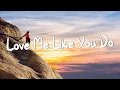 Download Lagu Love Me Like You Do - Ellie Goulding (Lyrics) || Ed Sheeran, Powfu (Mix Lyrics)