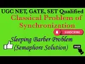 Sleeping Barber Problem Semaphore Solution Classical Problem of Synchronization GATE UGCNET