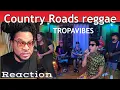 Download Lagu Take Me Home, Country Roads | Tropavibes Reggae Cover (ReMastered)