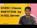 OVER Clause with PARTITION BY SQL Server SQL Tutorial