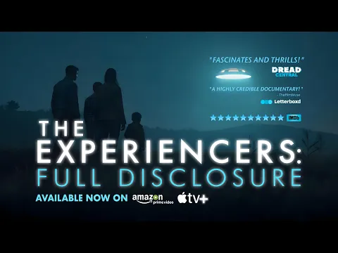 The Experiencers: Full Disclosure I Official Trailer With Intro