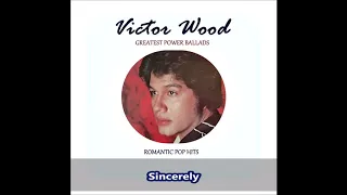 Victor Wood  |  Sincerely  [ Remastered HQ / HD ]