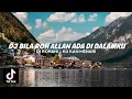 Download Lagu DJ BILA ROH ALLAH ADA DI DALAMKU REMIX ROHANI FULL BASS 2023