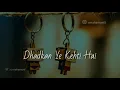 Download Lagu dhadkan ye kehti hai arijit singh song whatsapp status lyrical status 720p.......51k views