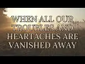 I Want to Stroll Over Heaven with You- Lyric Video- Karaoke- Instrumental- No Vocals