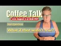 What If That Wasn t True A Conversation Over Coffee