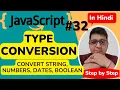 JavaScript Type Conversion Type conversion in JavaScript JavaScript Tutorial in Hindi 32