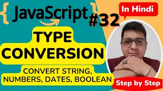 JavaScript Type Conversion Type conversion in JavaScript JavaScript Tutorial in Hindi 32