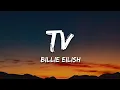 Billie Eilish - TV (Lyrics)
