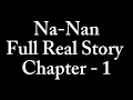 Download Lagu Na-nan Full Real Story ( chapter 1)