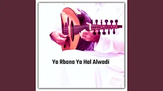 Ya Rbana Ya Hal Alwadi 