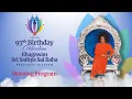 Lagu 97th Birthday Celebrations of Bhagawan Sri Sathya Sai Baba | Nov 23, 2022 - Morning