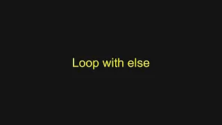 Python Tutorial - Loop with else