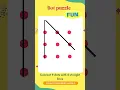 Dots Puzzle 1 Connect 9 dots using 4 lines Activities for Kids at home Shorts Trending