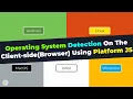 How To Detect The Operating System Of A Device On The Client-side Browser In JavaScript